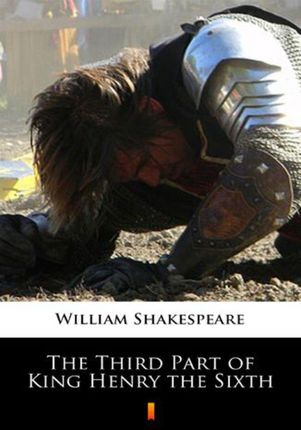 The Third Part of King Henry the Sixth (EPUB)
