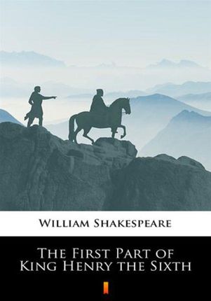 The First Part of King Henry the Sixth (EPUB)