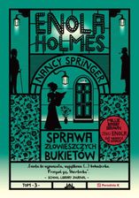 Zdjęcie Enola Holmes. Sprawa złowieszczych bukietów. Tom 3 (EPUB) - Frampol