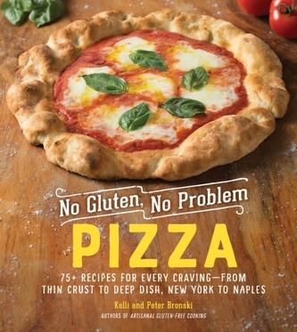 No Gluten, No Problem Pizza Bronski, Kelli; Bronski, Peter
