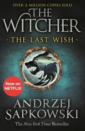 The Last Wish. The Witcher. Volume 1. Ostatnie życzenie. Wiedźmin. Tom 1