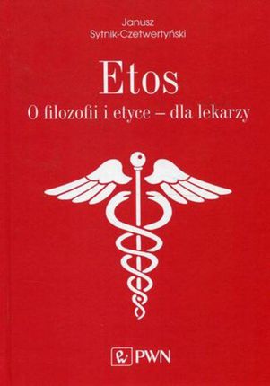 Etos O filozofii i etyce dla lekarzy (MOBI)