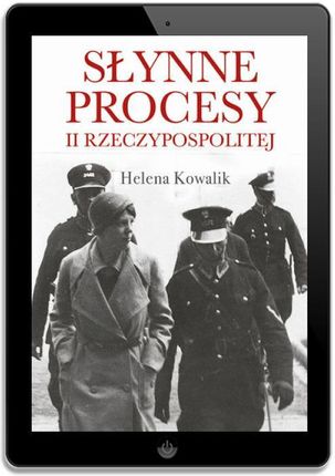 Słynne procesy II Rzeczypospolitej. - zdjęcie 2