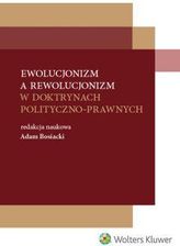 Zdjęcie Ewolucjonizm a rewolucjonizm w doktrynach polityczno-prawnych - Koszalin
