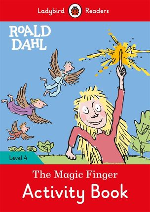 Roald Dahl: The Magic Finger Activity Book - Ladybird Readers Level 4 Ladybird
