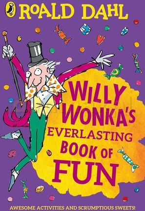 Willy Wonka's Everlasting Book of Fun Puffin Books