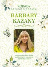 Porady naturoterapeutki Barbary Kazany