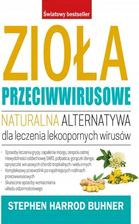 Zioła przeciwwirusowe. Naturalna alternatywa dla leczenia lekoopornych wirusów