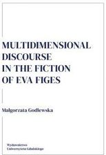 Zdjęcie Multidimensional discourse in the fiction of Eva Figes - Wielichowo