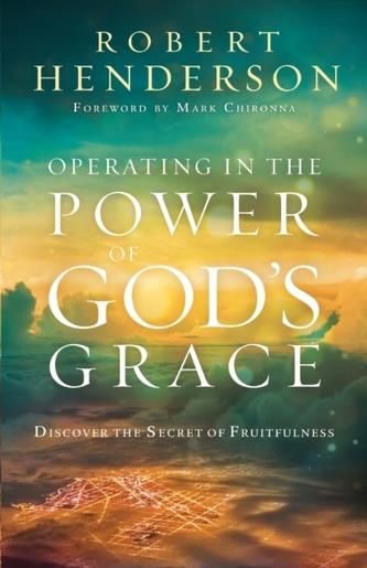 Operating In The Power Of God S Grace Henderson Robert W Literatura Obcojezyczna Ceny I Opinie Ceneo Pl