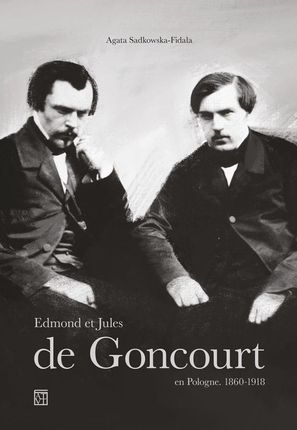 Edmond er Jules de Goncourt en Pologne. 1860-1918