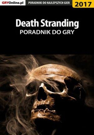 Death Stranding - poradnik do gry (PDF)