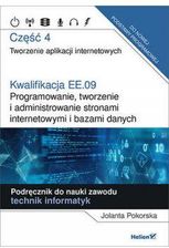 Podręcznik szkolny Kwalifikacja EE.09 Programowanie, tworzenie i administrowanie stronami internetowymi i bazami danych Część 4 - zdjęcie 1