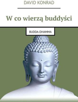 W co wierzą buddyści (EPUB)