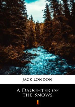 A Daughter of the Snows (EPUB)