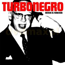 Zdjęcie Turbonegro: Never Is Forever [CD] - Suchań