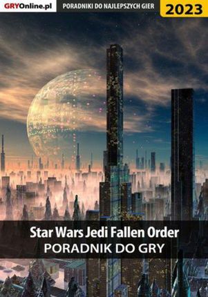 Star Wars Jedi Fallen Order - poradnik do gry (EPUB)