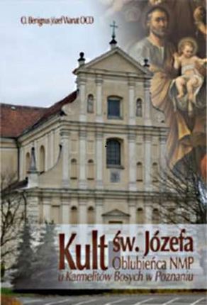 Kult św. Józefa Oblubieńca Najświętszej Maryi Panny u Karmelitów Bosych w Poznaniu