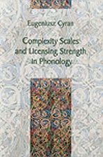 Complexity Scales and Licensing Strength in Phonology