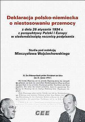 Deklaracja polsko-niemiecka o niestosowaniu przemocy z dnia 26 stycznia 1934 r. z perspektywy Polski i Europy w siedemdziesiątą rocznicę podpisa