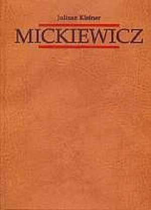Mickiewicz. t. II: Dzieje Konrada, cz. 1