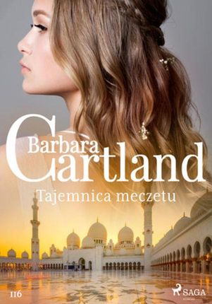 Tajemnica meczetu - Ponadczasowe historie miłosne Barbary Cartland (EPUB)
