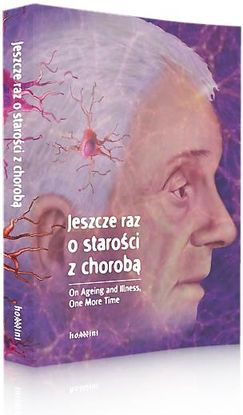Jeszcze raz o starości z chorobą. On Ageing AND Illness, One More Time