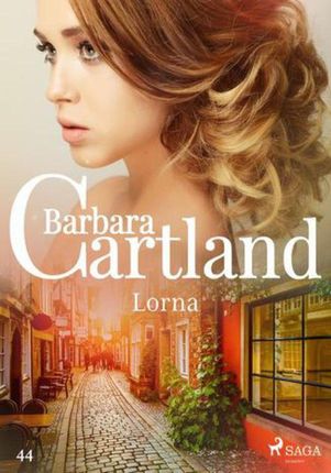 Lorna - Ponadczasowe historie miłosne Barbary Cartland (MOBI)
