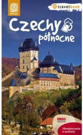 Czechy północne. Travelbook. Wydanie 1 (E-book)