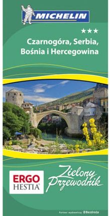 Czarnogóra, Serbia, Bośnia i Hercegowina. Zielony Przewodnik. Wydanie 1 (E-book)
