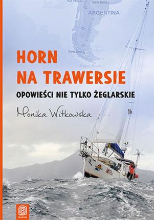 Horn na trawersie. Opowieści nie tylko żeglarskie (E-book)