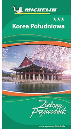 Korea Południowa. Zielony Przewodnik. Wydanie 1 (E-book)
