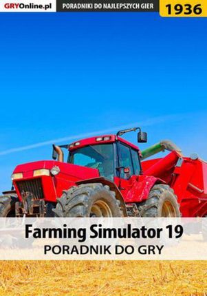 Farming Simulator 19 - poradnik do gry (E-book)