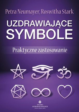 Uzdrawiające symbole. Praktyczne zastosowanie (E-book)