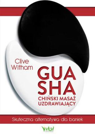 Gua Sha - chiński masaż uzdrawiający (E-book)