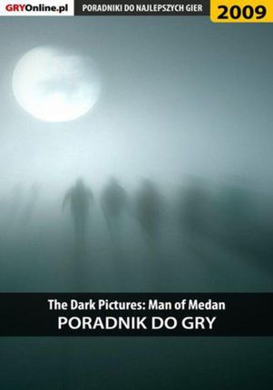 The Dark Pictures Man of Medan - poradnik do gry (E-book)