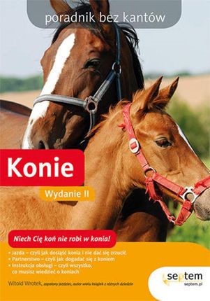 Konie. Poradnik bez kantów. Wydanie II (E-book)