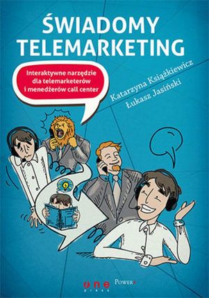 Świadomy telemarketing. Interaktywne narzędzie dla telemarketerów i menedżerów call center (E-book)