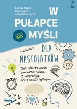 Zdjęcie W pułapce myśli - dla nastolatków (E-book) - Szczebrzeszyn