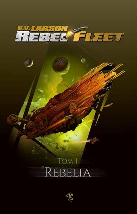 Rebel Fleet. Tom 1. Rebelia (e-Book)