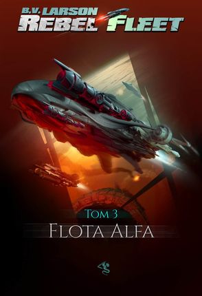 Rebel Fleet. Tom 3. Flota Alfa (e-Book)