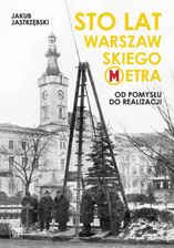 Zdjęcie Sto lat Warszawskiego Metra (e-Book) - Katowice
