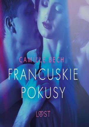 Francuskie pokusy - opowiadanie erotyczne (e-Book)
