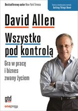Zdjęcie Wszystko pod kontrolą. Gra w pracę i biznes zwany życiem (e-Book) - Płoty