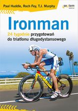 Ironman. 24 tygodnie przygotowań do triatlonu długodystansowego (e-Book)