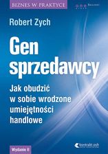 Gen sprzedawcy. Jak obudzić w sobie wrodzone umiejętności handlowe. Wydanie II rozszerzone (e-Book)