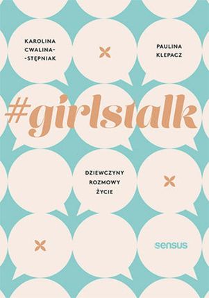 #girlstalk. Dziewczyny, rozmowy, życie (e-Book)