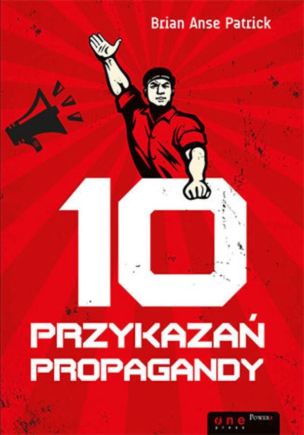 10 Przykazań Propagandy E Book Ceny I Opinie Ceneopl 7973