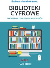 Zdjęcie Biblioteki cyfrowe: tworzenie, zarządzanie,  - Małomice