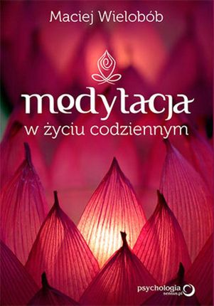 Medytacja w życiu codziennym (e-Book)